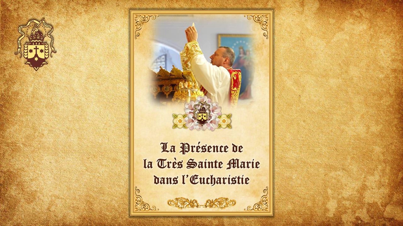 Nouvelle publication ! La Présence de la Très Sainte Marie dans l’Eucharistie